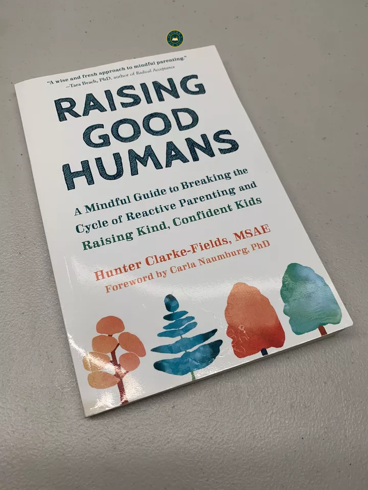 Raising Good Humans by Hunter Clarke-Fields & Carla Naumburg | A Mindful Parenting Guide for Kind, Confident Kids - Image 4
