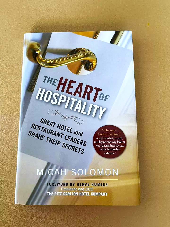 The Heart of Hospitality: Great Hotel and Restaurant Leaders Share Their Secrets Paperback – by Micah Solomon (Author), Herve Humler (Foreword) - Image 2
