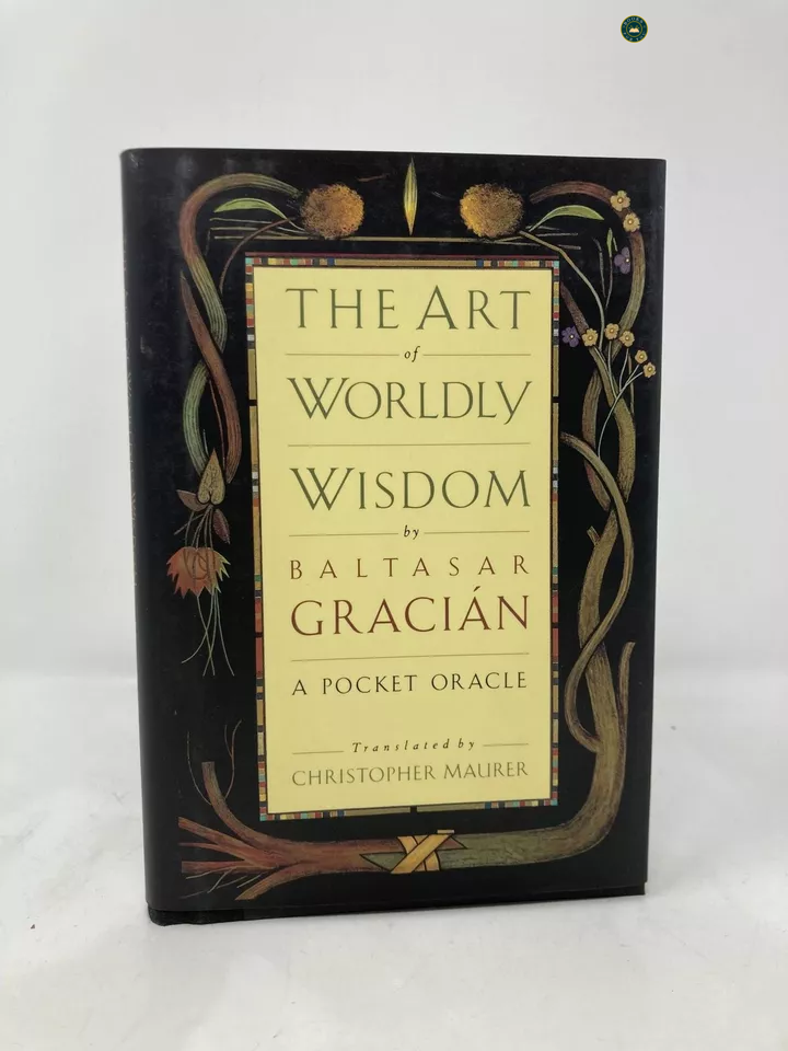 The Art of Worldly Wisdom by Baltasar Gracián & Christopher Maurer | Strategy, Wisdom & Human Nature Classic Paperback in Kenya - Image 2