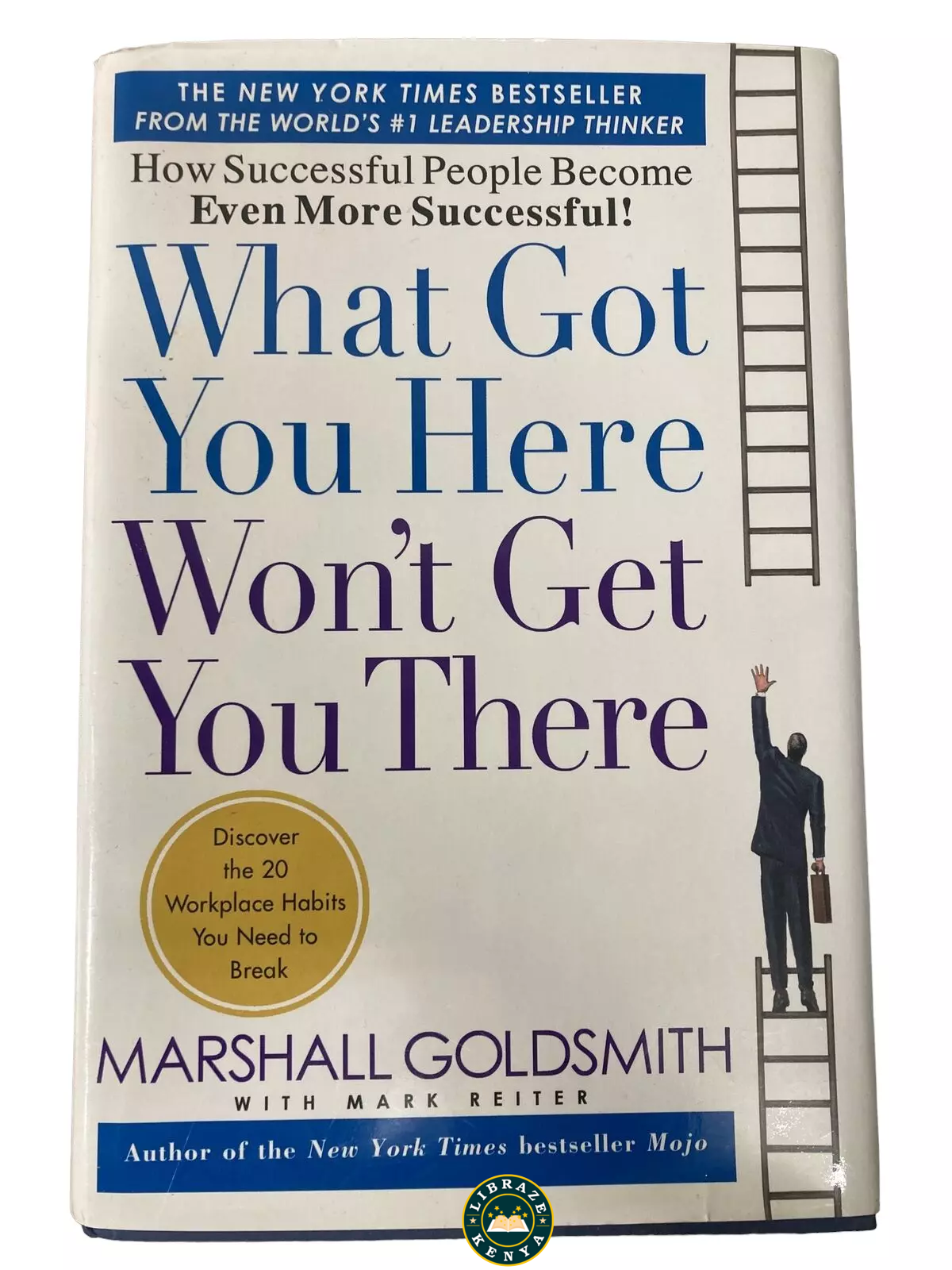 What Got you Here Won't Get You There by Marshall Goldsmith - Image 2