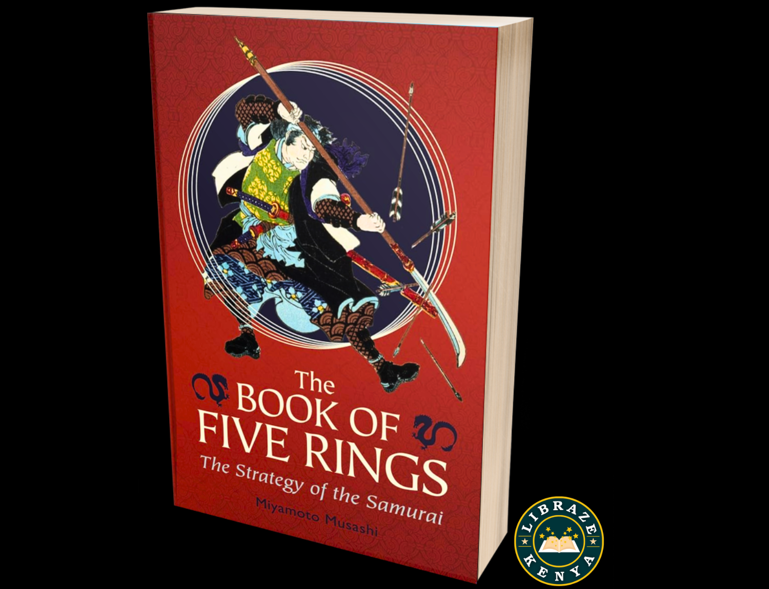 The Book of Five Rings: A Modern-day interpretation of a strategy classic (Infinite Success Series) Paperback by Gough Leo & Miyamoto Musashi