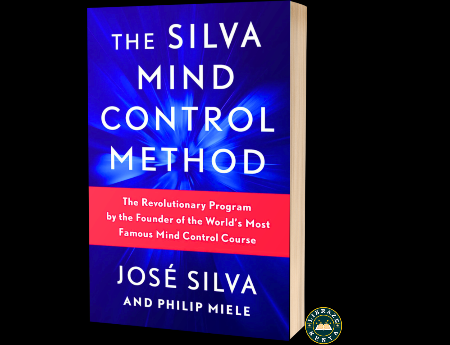 The Silva Mind Control Method: The Revolutionary Program by José Silva & Philip Miele (Paperback)