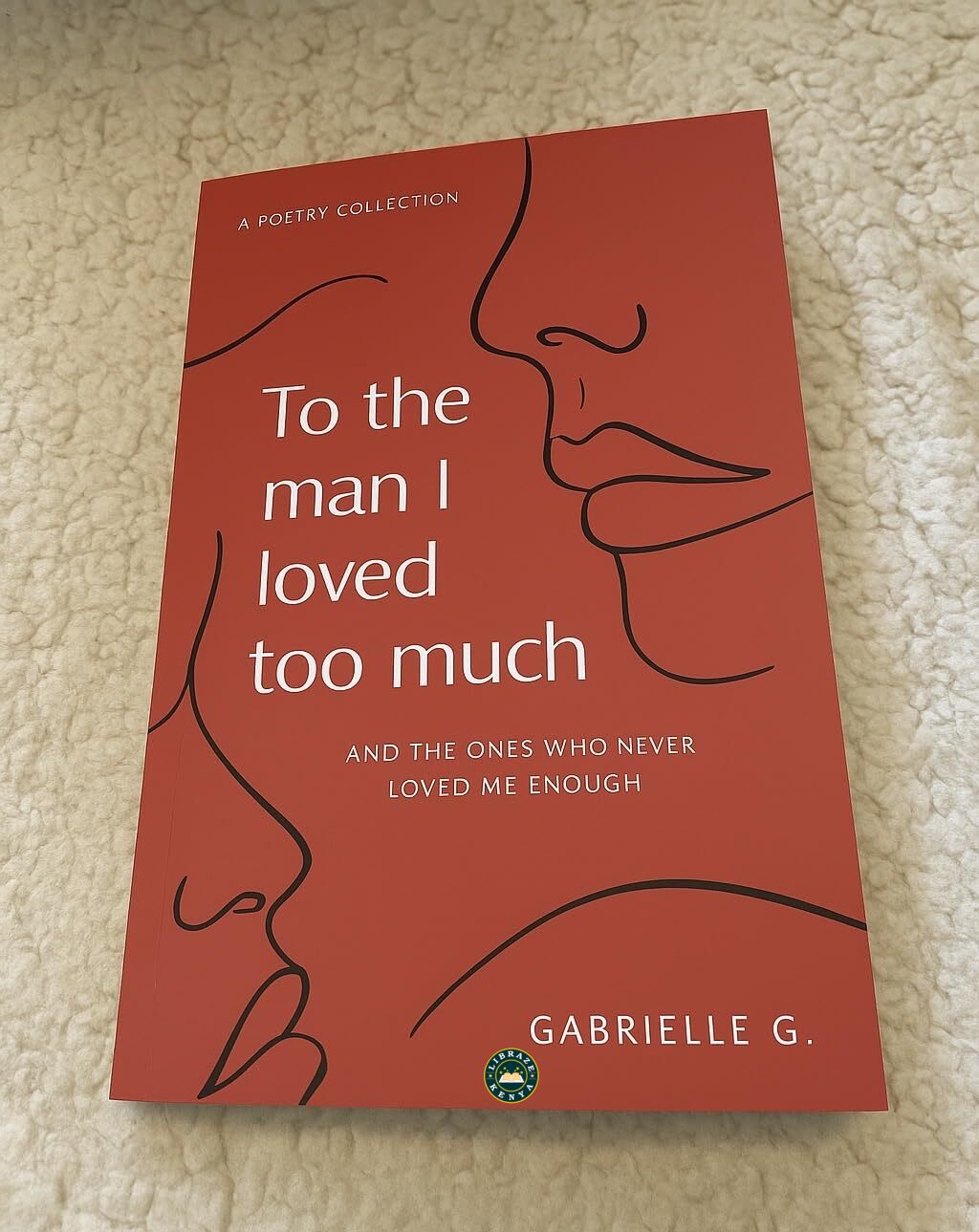 To the man I loved too much: And the ones who never loved me enough Paperback –by Gabrielle G. - Image 3