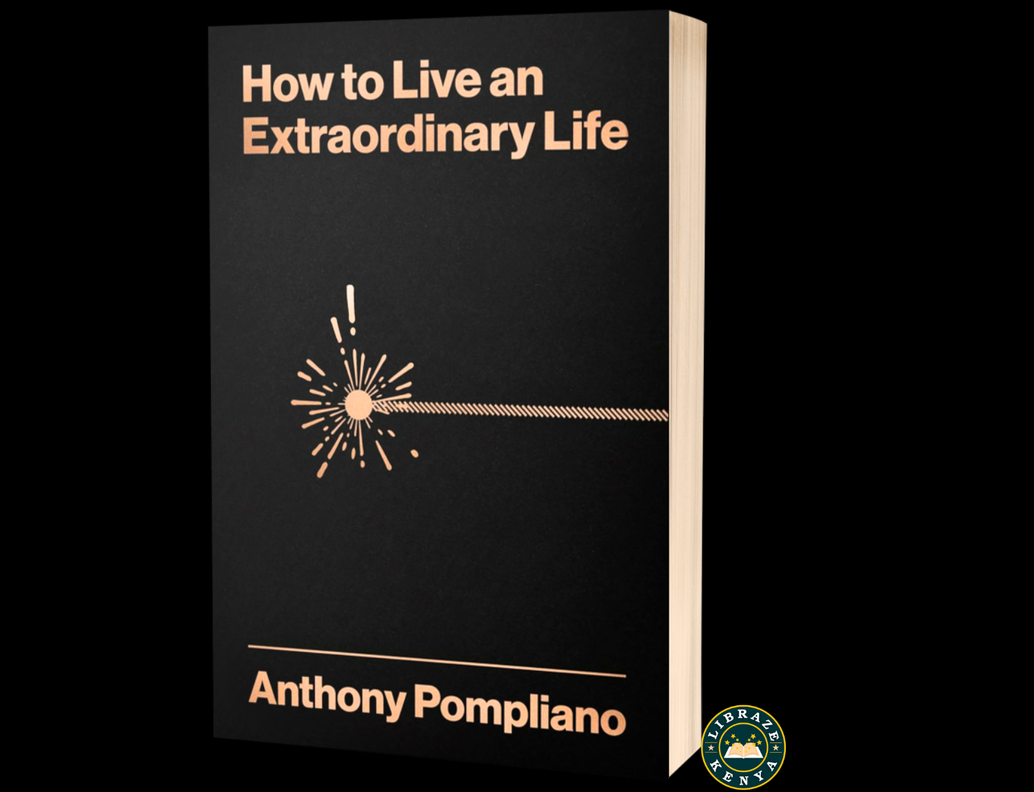 How To Live An Extraordinary Life by Anthony Pompliano – Build Wealth, Discipline & Purposeful Success