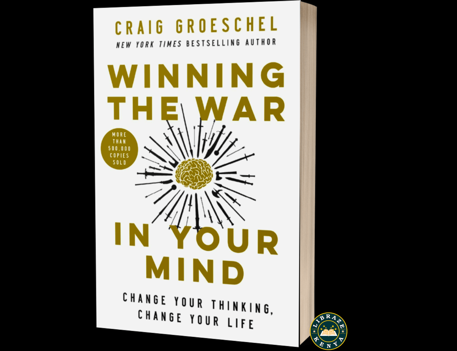 Winning the War in Your Mind-Change Your Thinking, Change Your Life Paperback – by Craig Groeschel