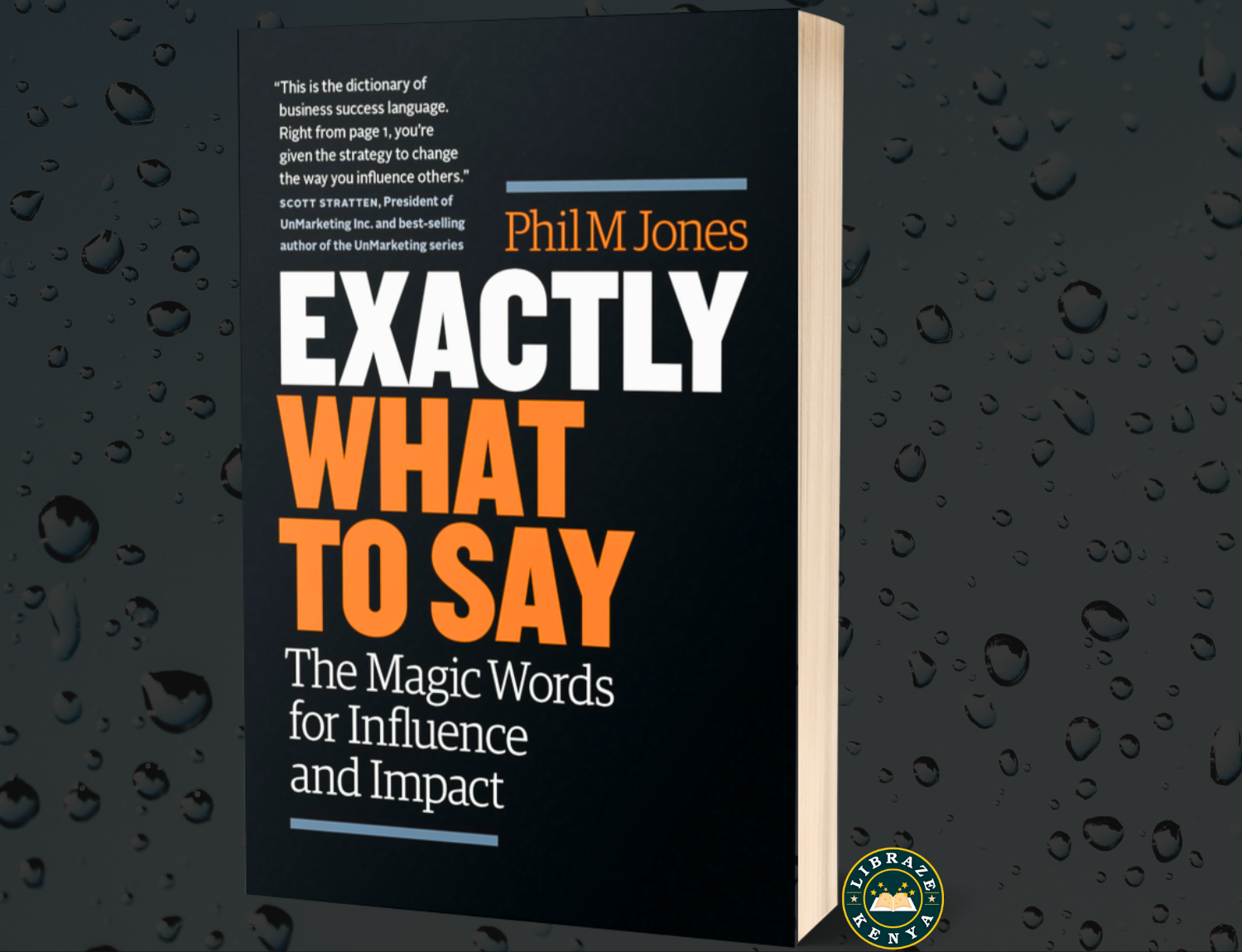 Exactly What to Say Paperback – by Phil M Jones