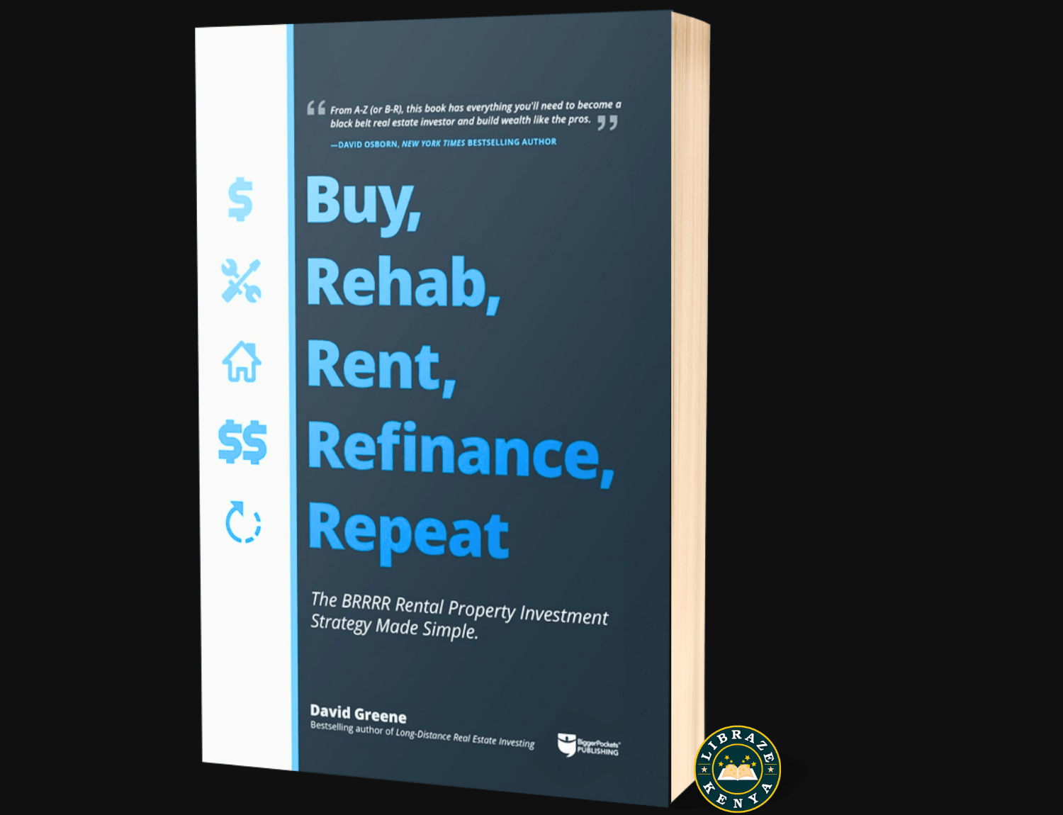 Buy, Rehab, Rent, Refinance, Repeat: The BRRRR Rental Property Investment Strategy Made Simple Paperback – by David M Greene