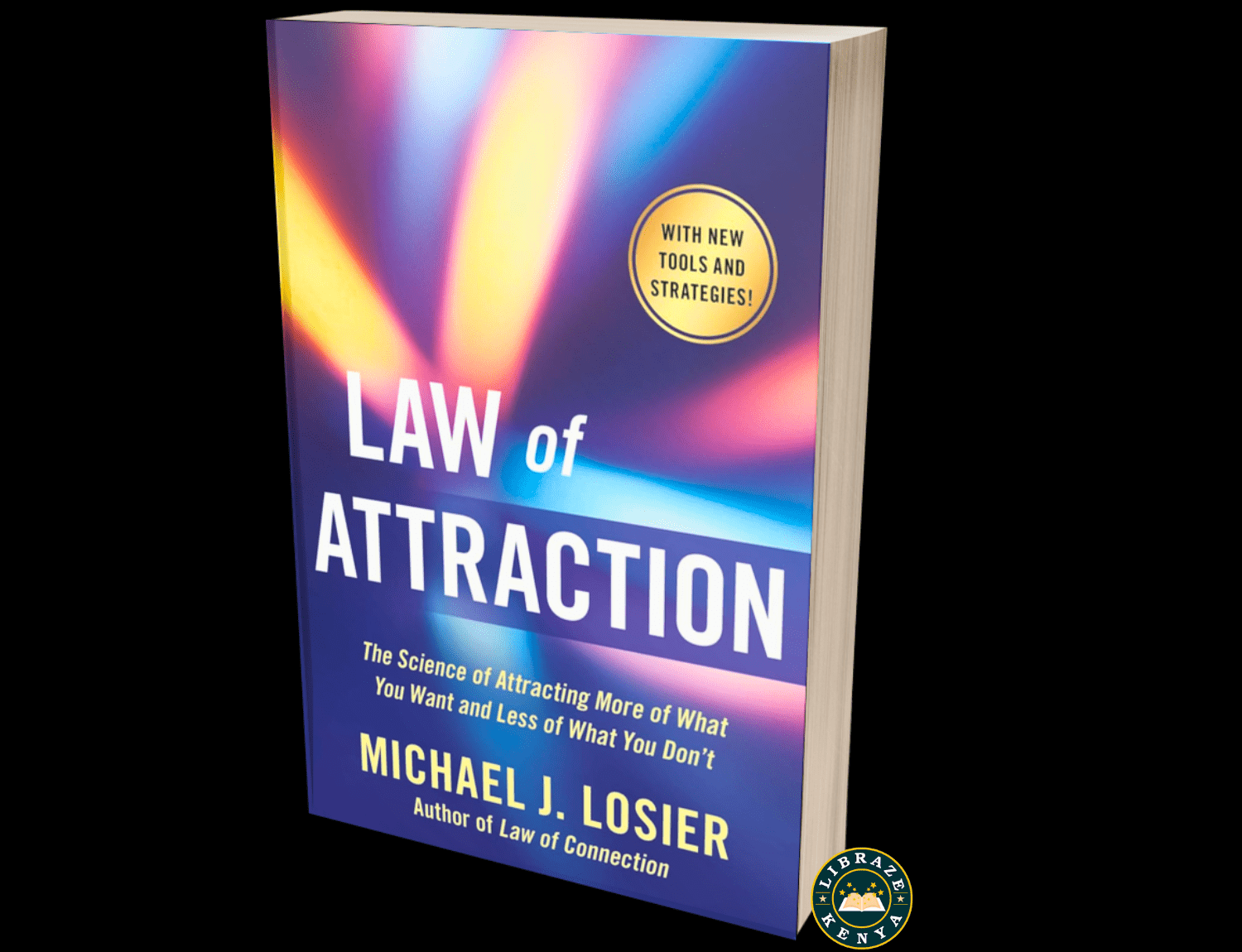 Law of Attraction: The Science of Attracting More of What You Want and Less of What You Don't New Paperback – by Michael J. Losier