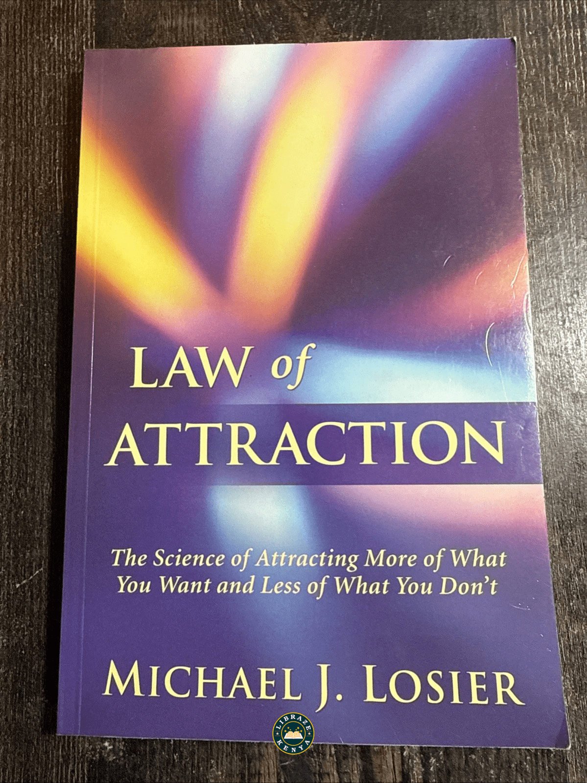 Law of Attraction: The Science of Attracting More of What You Want and Less of What You Don't New Paperback – by Michael J. Losier - Image 2