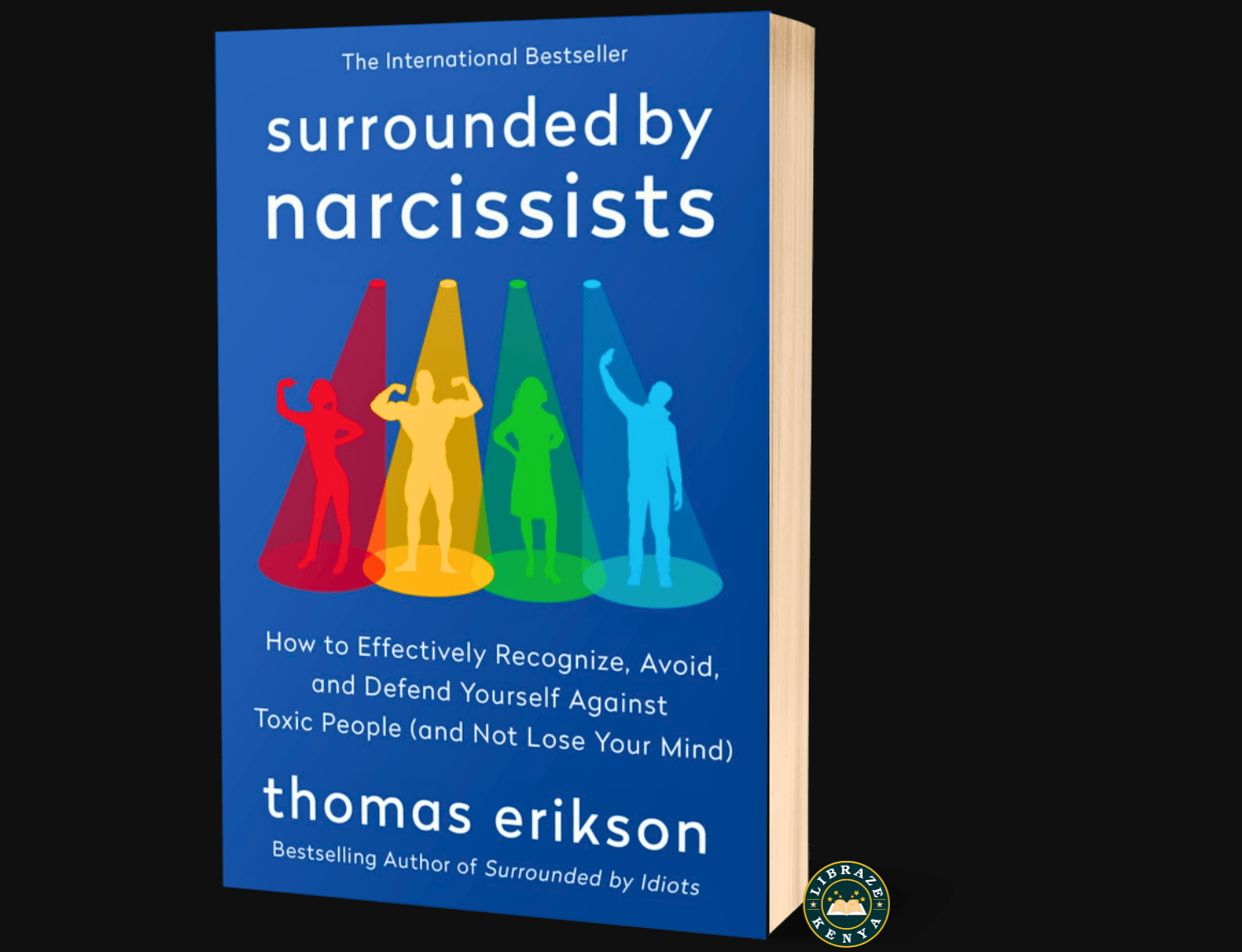 Surrounded by Narcissists Book : How to Identify and Protect Yourself From Toxic People-Thomas Erikson