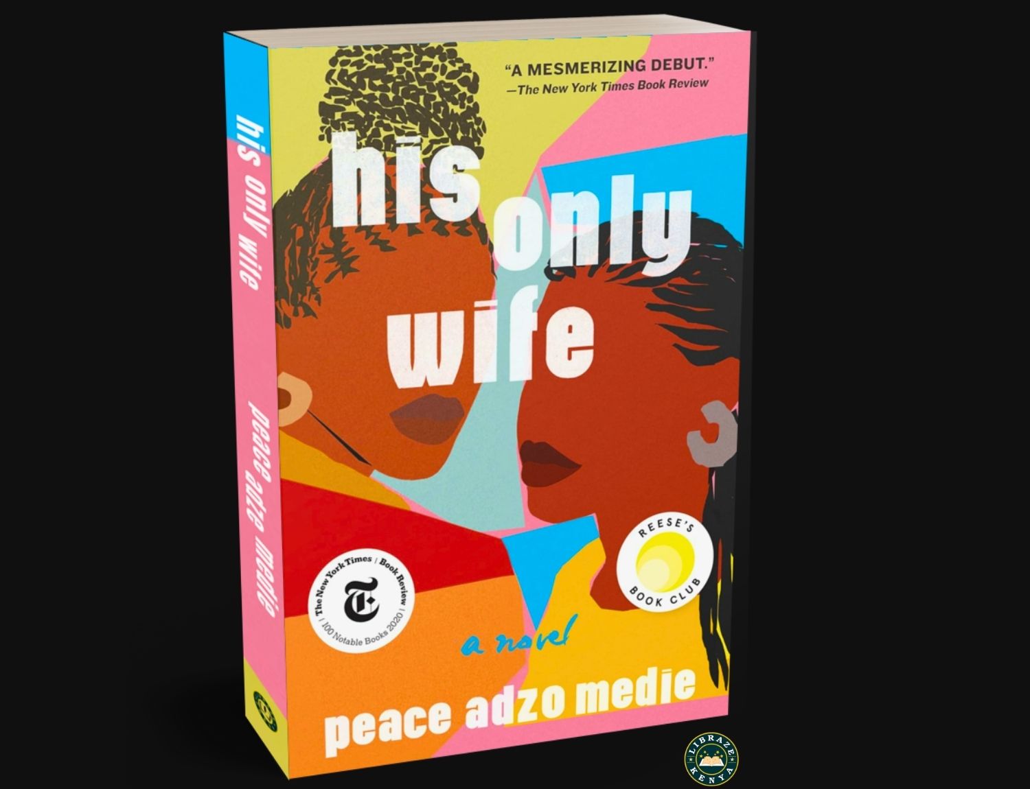 His Only Wife by Peace Adzo Medie | A Powerful African Marriage Story Now in Kenya