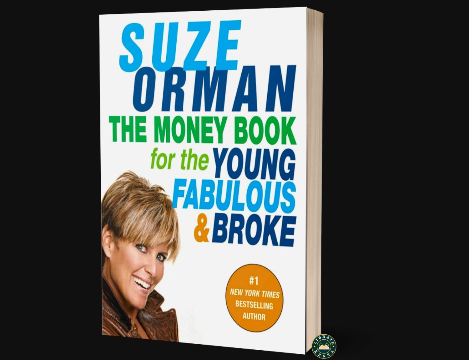 The Money Book for the Young, Fabulous & Broke by Suze Orman -Smart Money Guide for Young Adults in Kenya