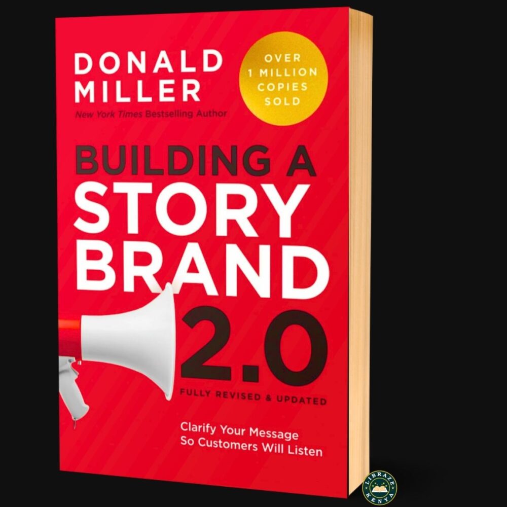 Building a StoryBrand 2.0 by Donald Miller | How to Clarify Your Brand Message and Grow Your Business