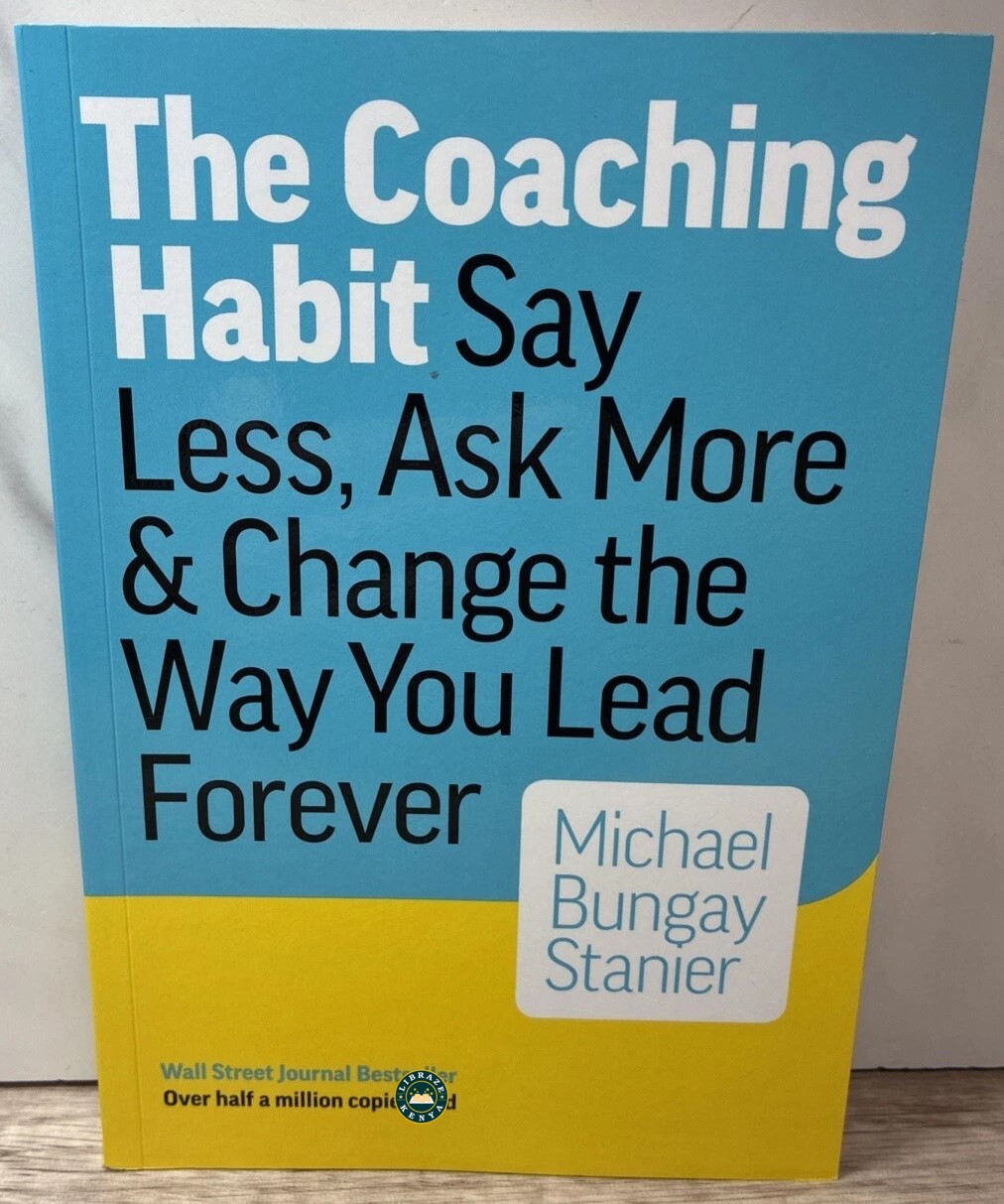The Coaching Habit by Michael Bungay Stanier | Best Leadership, Coaching and Management Book for Leaders in Kenya - Image 2